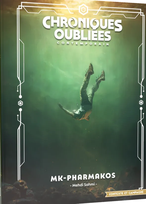Chroniques Oubliées : Contemporain 2 - MK-Pharmakos