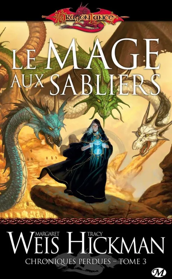 Chroniques perdues, T3 : Le Mage aux sabliers