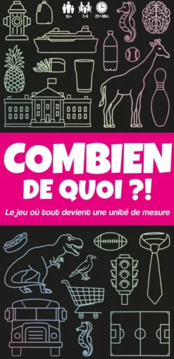 Combien de Quoi ?!