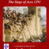 Crusaders: The Siege of Acre 1291