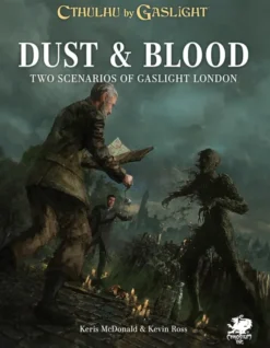 Cthulhu by Gaslight - Dust and Blood
