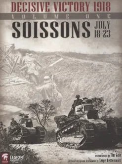 Decisive Victory 1918 : Volume 1 - Soissons