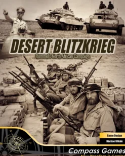 Desert Blitzkrieg: Rommel’s North African Campaign