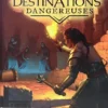 Destinations Dangereuses