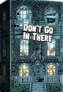 Don't Go In There