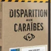 Dossiers Criminels - Disparition Aux Caraïbes