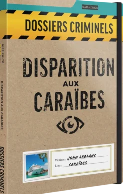 Dossiers Criminels - Disparition Aux Caraïbes