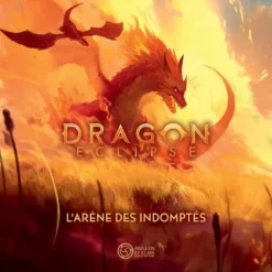 Dragon Eclipse: L'Arène des Indomptés