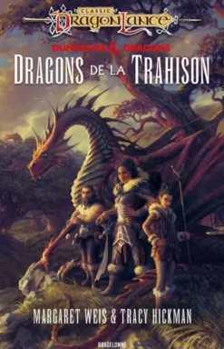 Dragonlance : Destinées - Dragons de la Trahison