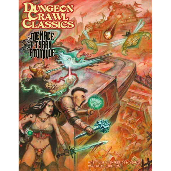 Dungeon Crawl Classics - La Menace Tyran Atomique