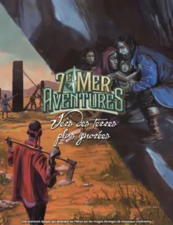 7e Mer - Aventures - Vers des Terres plus ignorées