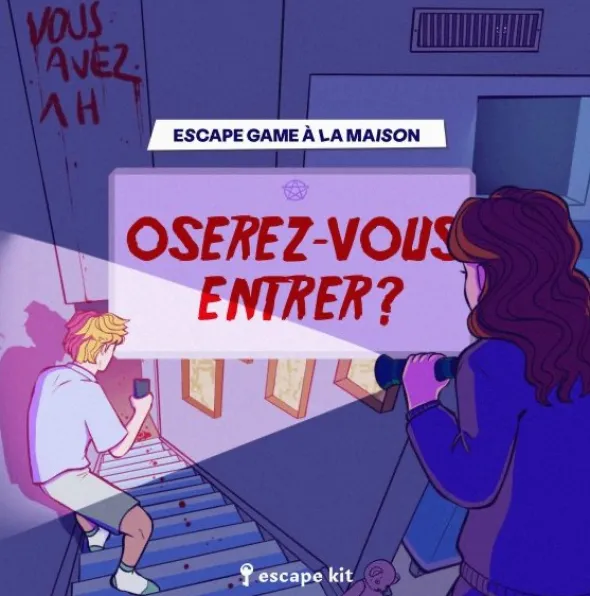 Escape Game à la maison - Oserez-vous entrer ?