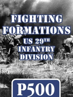 Fighting Formations - US 29th Infantry Division