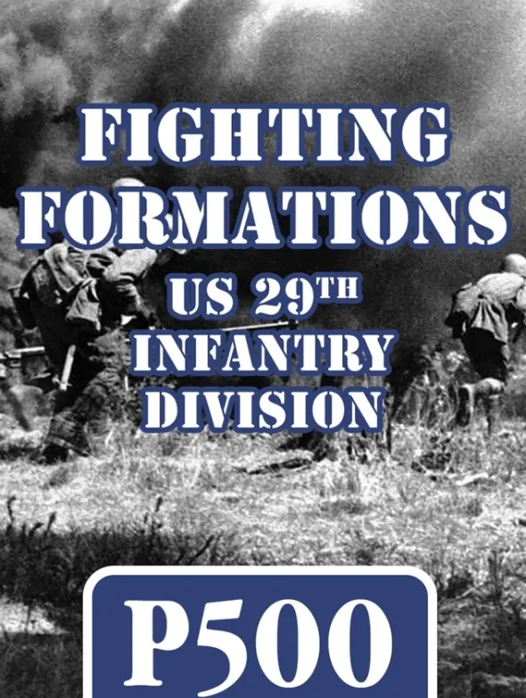 Fighting Formations - US 29th Infantry Division