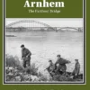 Folio Series : Arnhem: The Farthest Bridge