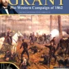Grant The Western Campaign of 1862