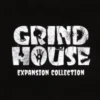 Grind House - Second Edition - The Expansion Collection