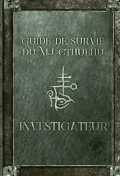 Guide de survie du Mj Cthulhu - Investigateur