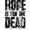 Hope is for the Dead