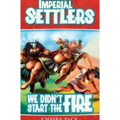 Imperial Settlers: We Didn't Start The Fire