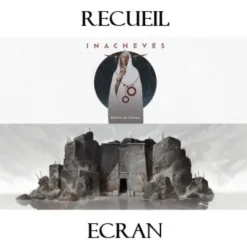 Inachevés - Recueil et écran