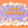 Je Suis Ton Film