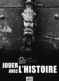Jouer avec l'Histoire