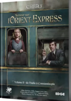 L'Appel de Cthulhu - Terreur sur l’Orient-Express, Vol.2 : de l'Italie à Constantinople