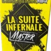La Suite Infernale Master