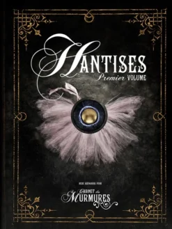 Le Cabinet des Murmures - Hantises, premier Volume