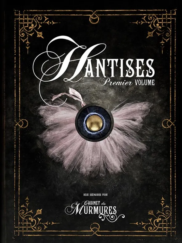Le Cabinet des Murmures - Hantises, premier Volume