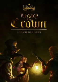 Legacy of the Crown - Livre de Règles