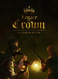 Legacy of the Crown - Livre de Règles - PDF