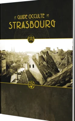 Le Guide Occulte de Strasbourg