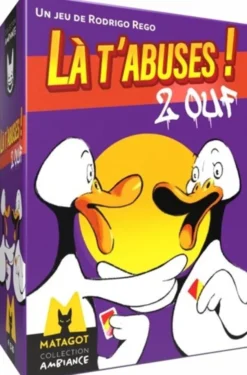 Là t'abuses 2 Ouf