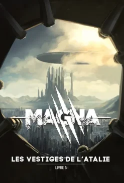 Magna - Livre 5 : Les Vestiges de l'Atalie