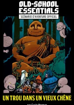 Old School Essentials - Scénario - Un Trou dans un Vieux Chêne - Version PDF