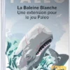 Paleo - Extension La Baleine Blanche