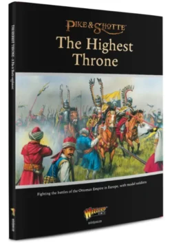Pike & Shotte - The Highest Throne (The Ottoman Wars)