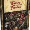 Quatre contre les ténèbres - Quatre contre les Pirates