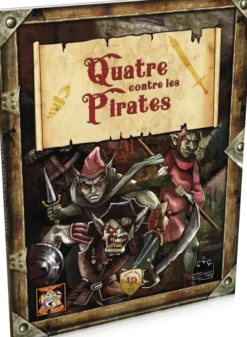 Quatre contre les ténèbres - Quatre contre les Pirates