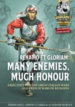 Renatio et Gloriam: Many Enemies, Much Honour