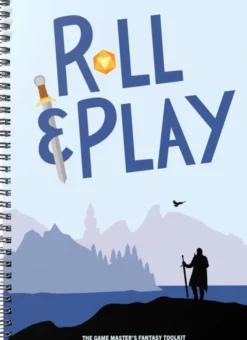 Roll & Play: The Game Master’s Fantasy Toolkit