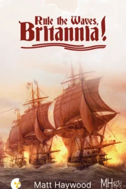 Rule the Waves: Britannia!
