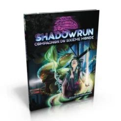 Shadowrun 6 - Le Compagnon du Sixième Monde