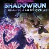 Shadowrun 6 - Réalité à la dérive