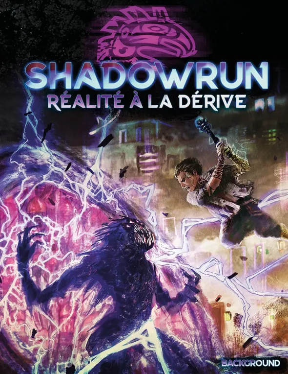 Shadowrun 6 - Réalité à la dérive