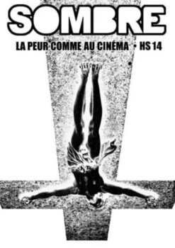Sombre - La Peur comme au Cinéma HS n°14