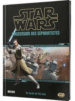 Star Wars - L’Ascension des Séparatistes