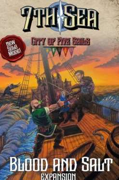 7th Sea: City of Five Sails Blood & Salt Expansion